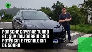 Porsche Cayenne Turbo GT: SUV milionário com potência e tecnologia de sobra