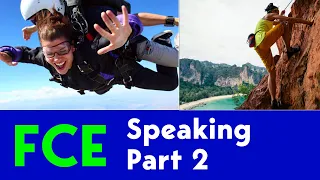 First Certificate Speaking | Part Two | Example - Skydiving vs Climbing