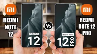 Redmi Note 12 Vs Redmi Note 12 Pro