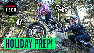 MTB Set-Up Tips For Dry, Rocky Trails | Prepare your Bike for a Holiday