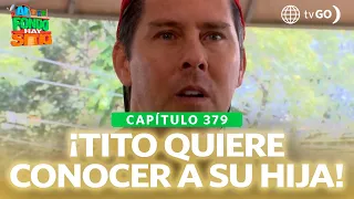 Al Fondo Hay Sitio 11: ¿Tito conoció a la madre de su hija? (Capítulo n 379°)