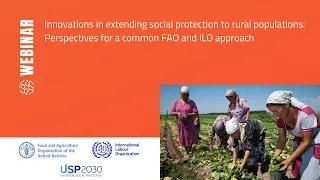 Innovations in extending SP to rural populations: Perspectives for an FAO/ILO approach