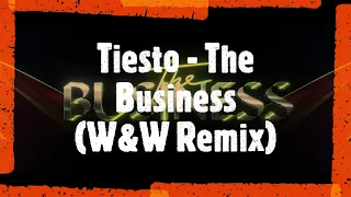 Tiesto - The Business (W&W Remix) (Audio)