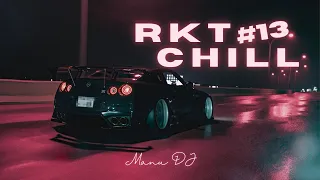 RKT CHILL #13 | ENGANCHADO FIN DE AÑO - MANU DJ