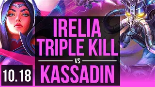 IRELIA vs KASSADIN (MID) | 4 early solo kills, Triple Kill, Dominating | KR Challenger | v10.18