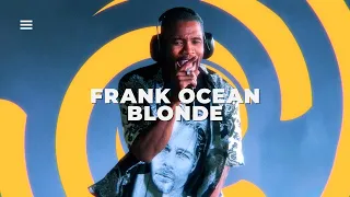 Саундтрэк твоей меланхолии — FRANK OCEAN «BLONDE‎»