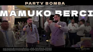 MAMUKO BERCI - PARTY BOMBA