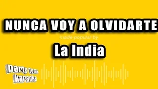 La India - Nunca Voy A Olvidarte (Versión Karaoke)