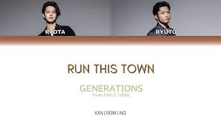 GENERATIONS from EXILE TRIBE - RUN THIS TOWN [Lyrics/Kan/Rom/Ind]