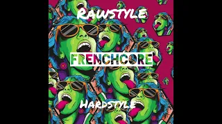 Rawstyle & Hardstyle & Frenchcore Mashup Playlist