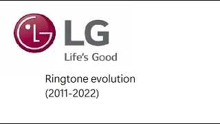 [INCORRECT INFORMATION, READ DESC.] Evolution of LG Life's Good Ringtone (2012-2020)
