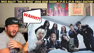 TWICE REALITY “TIME TO TWICE” Crime Scene Season 2 EP.03 & EP.04 FINALE Reaction!