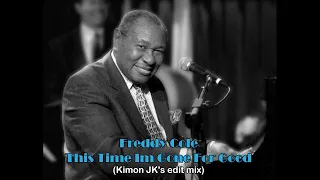 Freddy Cole - This Time Im Gone For Good (Kimon JK's edit mix)