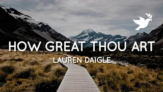 How Great Thou Art (feat. Lauren Daigle) - Hillsong United | Live (Lyrics)