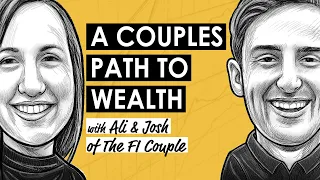 Reach Financial Independence as a Couple w/ Ali & Josh of The FI Couple (MI346)
