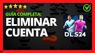 ✅🥇 ¿Cómo Eliminar cuenta en Dream League Soccer 2024? 🔴 DLS24