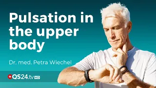 Pulsation in the upper body and increased heart rate | Dr. med. Petra Wiechel | Visite | 🇨🇭QS24