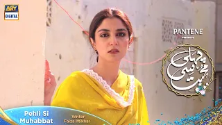 Pehli Si Muhabbat - Presented by Pantene Tonight at 8:00 PM only on ARY Digital