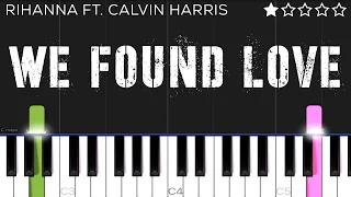 Rihanna ft. Calvin Harris - We Found Love | EASY Piano Tutorial