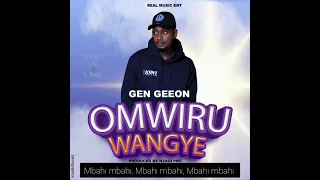 Gen Geeon - Omwiru Wangye (Official Lyrics Audio)