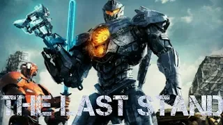 The Last Stand - Pacific Rim