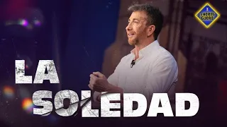 La reflexión de Pablo Motos sobre la soledad - El Hormiguero