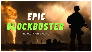 Epic War Blockbuster & Cinematic Background Music