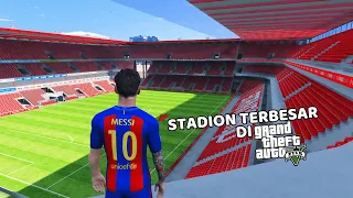 3 STADION TERBESAR DI GTA 5 BERSAMA MESSI - GTA 5 MOD