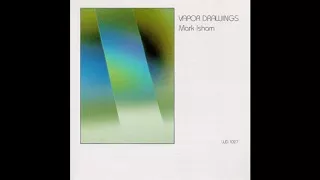 Mark Isham  -  Vapor Drawings