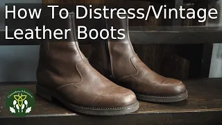 How to distress/vintage leather boots