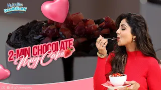 2-min Chocolate Mug Cake | आसान चॉकलेट मग केक | ShilpaShettyKundra | Nutralite | Art Of Loving Food