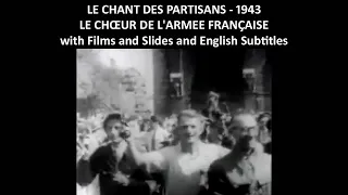 Le chant des partisans - Le coeur de l'armee francaise - 1943 - with english subtitles