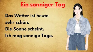 Deutsch lernen | Ein sonniger Tag 🍀Niveau A2🍀 | Deutsch lernen durch Hören