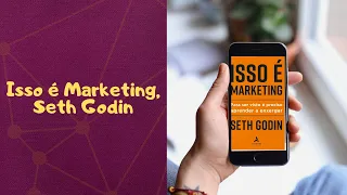 Resenha Isso é Marketing - Seth Godin - É preciso enxergar para ser visto