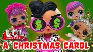 LOL Surprise Dolls A Christmas Carol! Featuring Diva, Sugar Queen, Dollface & Beats!