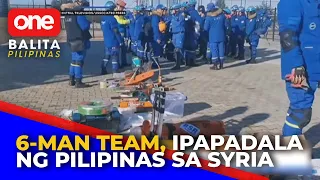 Mga Pinoy na apektado ng Magnitude 7.8 na lindol sa Syria, prayoridad na matulungan ng gobyerno