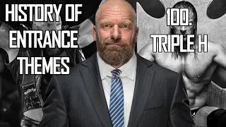 History of Entrance Themes #100. - Triple H (WWE)