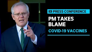 IN FULL: PM Scott Morrison takes responsibility for the slow COVID-19 vaccine rollout | ABC News