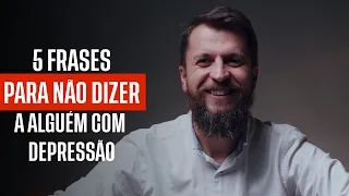 O que NÃO DIZER a alguém que está com depressão - Dr. Jonatas Leonio