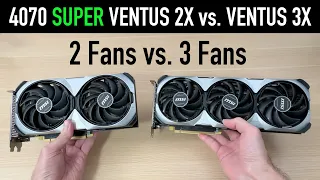 2 Fan vs 3 Fan GPU: MSI RTX 4070 SUPER VENTUS 2X vs VENTUS 3X [Performance, Noise, Cooling & More]