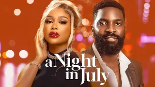 A NIGHT IN JULY - Nigerian Movies 2024 Latest Full Movies