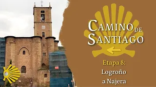 Etapa 8: Logroño a Najera | Camino Francés | Camino de Santiago