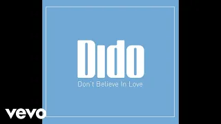 Dido - Don't Believe In Love (Dennis Ferrer's Objektivity Mix) (Audio)