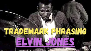 Jazz Drummer Q-Tip of the Week: Trademark Phrasing - ELVIN JONES