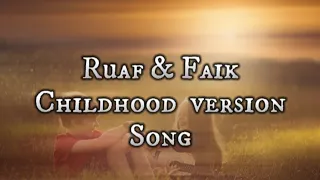 Rauf & Faik _ [ childhood ] cutest version song | Russian song | ay ay ay song | famous ringtone