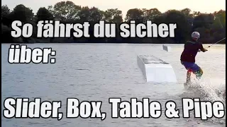 So fährst du sicher über Slider | Box | Table | Pipe | Rail | Obstacle Wakeboard Tutorial