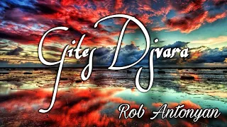 Rob Antonyan - Gites Djvara