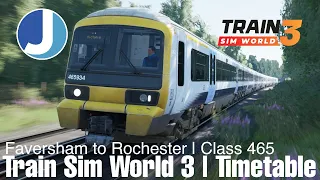 Train Sim World 3 | First Looks | Faversham to Rochester | Class 465