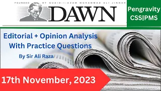 DAWN EDITORIAL + OPINION ANALYSIS: 17th November, 2023: #Pengravity PAS #CSS #PMS #PCS #FPSC