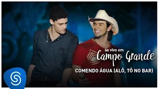 Munhoz e Mariano | Comendo água (DVD Ao Vivo em Campo Grande Vol.1)